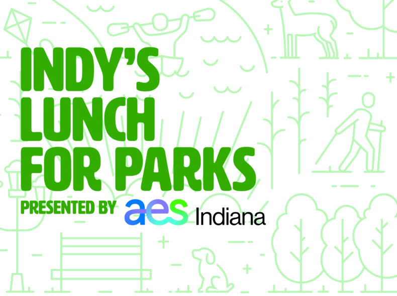 Indy’s Lunch for Parks presented by AES Indiana